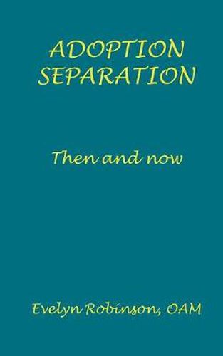 Cover image for Adoption Separation - Then and Now