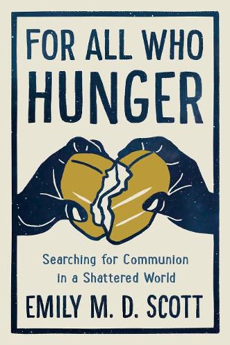 Cover image for For All who Hunger: Searching for Communion in a Shattered World