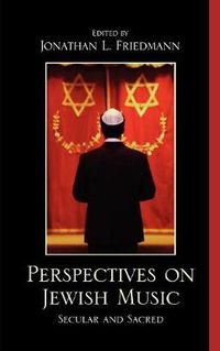 Cover image for Perspectives on Jewish Music: Secular and Sacred