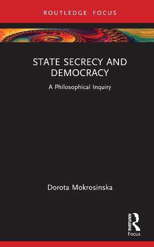 Cover image for State Secrecy and Democracy