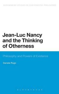 Cover image for Jean-Luc Nancy and the Thinking of Otherness: Philosophy and Powers of Existence