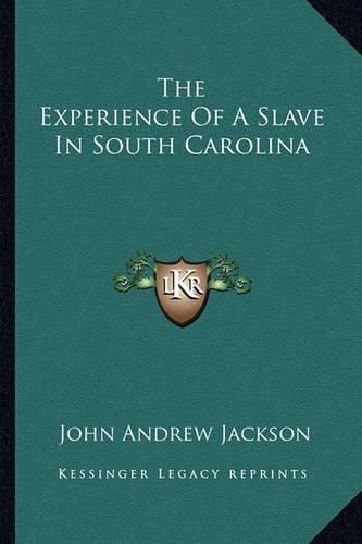 The Experience of a Slave in South Carolina