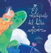 Cover image for El manifiesto del bebe unicornio - Baby Unicorn Spanish