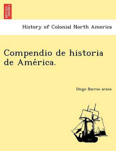 Cover image for Compendio de Historia de AME Rica.