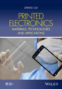 Cover image for Printed Electronics: Materials, Technologies and Applications