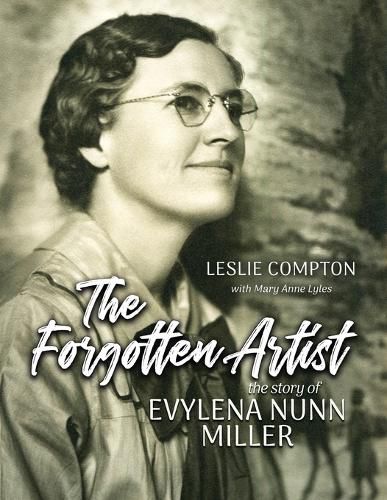 The Forgotten Artist: The Story of Evylena Nunn Miller