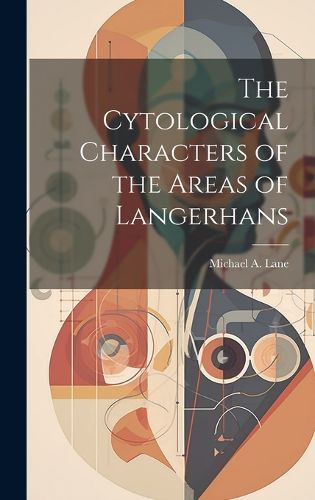 Cover image for The Cytological Characters of the Areas of Langerhans