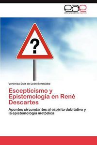 Cover image for Escepticismo y Epistemologia En Rene Descartes