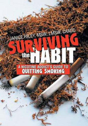 Cover image for Surviving the Habit: A Nicotine Addict's Guide to Quitting Smoking