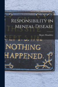 Cover image for Responsibility in Mental Disease