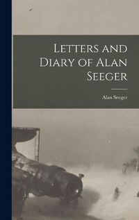 Cover image for Letters and Diary of Alan Seeger