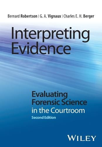 Cover image for Interpreting Evidence - Evaluating Forensic Science in the Courtroom 2e