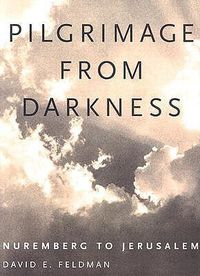 Cover image for Pilgrimage from Darkness: Nuremberg to Jerusalem