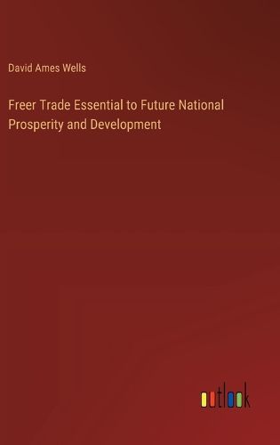 Freer Trade Essential to Future National Prosperity and Development