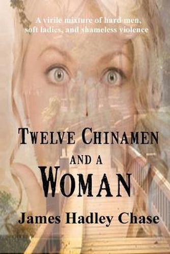 Twelve Chinamen and a Woman