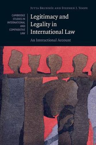 Cover image for Legitimacy and Legality in International Law: An Interactional Account