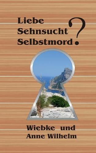 Cover image for Liebe - Sehnsucht - Selbstmord?