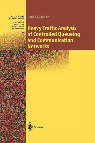 Cover image for Heavy Traffic Analysis of Controlled Queueing and Communication Networks