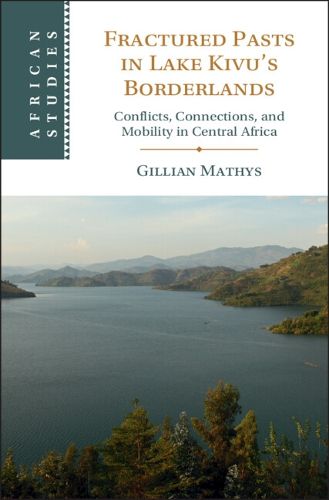 Cover image for Fractured Pasts in Lake Kivu's Borderlands