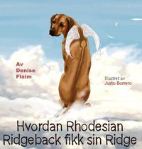 Cover image for Hvordan Rhodesian Ridgeback fikk sin Ridge