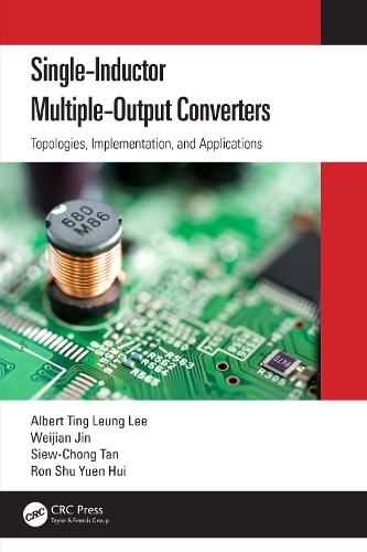 Single-Inductor Multiple-Output Converters: Topologies, Implementation, and Applications