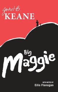 Cover image for Big Maggie: Schools edition with notes by Eilis Flanagan