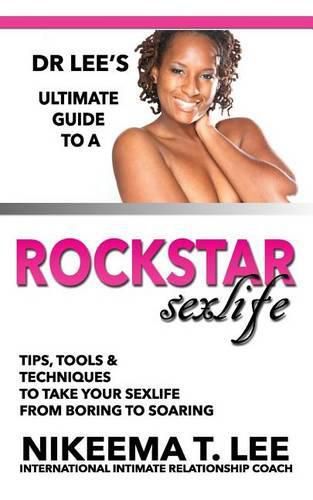 Cover image for Dr. Lee's Ultimate Guide to a Rockstar Sexlife