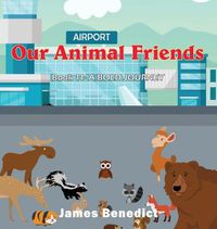 Cover image for Our Animal Friends: A Bold Journey