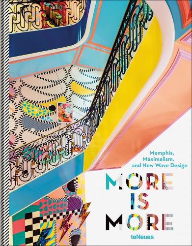 Cover image for More is More: Memphis, Maximalism, and New Wave Design