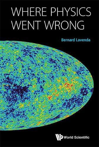 Cover image for Where Physics Went Wrong