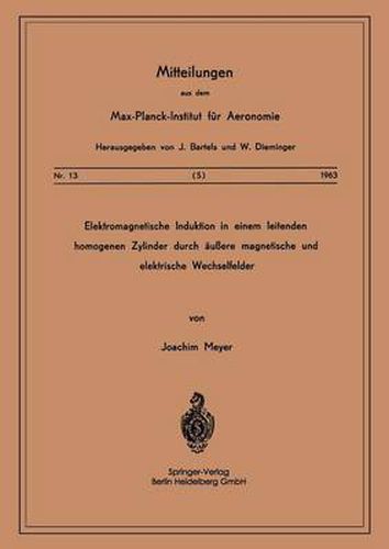 Cover image for Elektromagnetische Induktion in Einem Leitenden Homogenen Zylinder Durch AEussere Magnetische Und Elektrische Wechselfelder