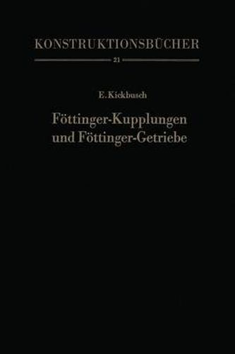 Cover image for Foettinger-Kupplungen und Foettinger-Getriebe: Konstruktion und Berechnung