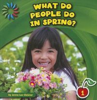 Cover image for What Do People Do in Spring?