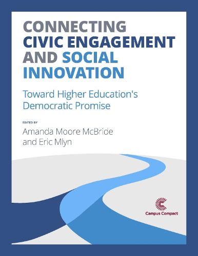 Cover image for Connecting Civic Engagement and Social Innovation: Toward Higher Education's Democratic Promise