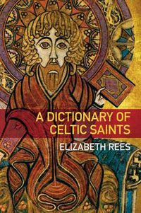 Cover image for A Dictionary of Celtic Saints