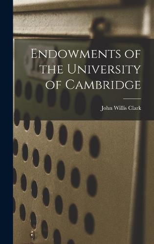 Cover image for Endowments of the University of Cambridge