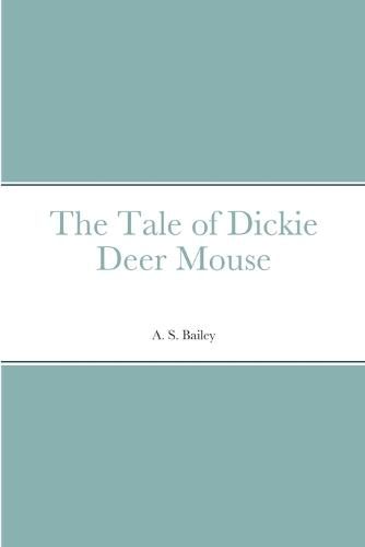 The Tale of Dickie Deer Mouse