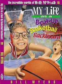 Cover image for My Life as a Busted-Up Basketball Backboard