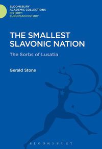 Cover image for The Smallest Slavonic Nation: The Sorbs of Lusatia