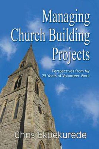 Cover image for Managing Church Building Projects: Perspectives from My 25 Years of Volunteer Work