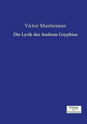 Cover image for Die Lyrik des Andreas Gryphius