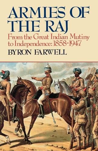 Cover image for Armies of the Raj: From the Great Indian Mutiny to Independence, 1858-1947