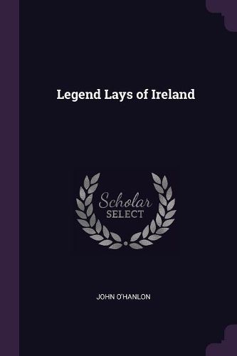 Cover image for Legend Lays of Ireland