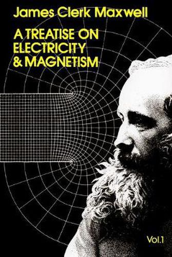 Cover image for A Treatise on Electricity and Magnetism, Vol. 1