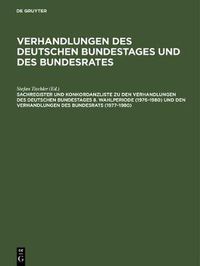 Cover image for Sachregister Und Konkordanzliste Zu Den Verhandlungen Des Deutschen Bundestages 8. Wahlperiode (1976-1980) Und Den Verhandlungen Des Bundesrats (1977-1980)