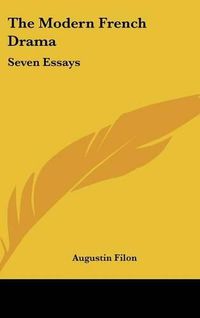 Cover image for The Modern French Drama: Seven Essays