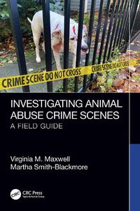 Cover image for Investigating Animal Abuse Crime Scenes