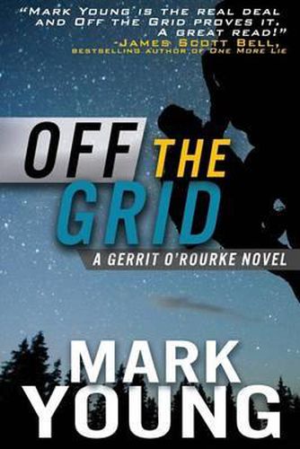 Cover image for Off The Grid: (A Gerrit O'Rourke Novel)