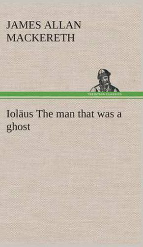 Iolaus The man that was a ghost