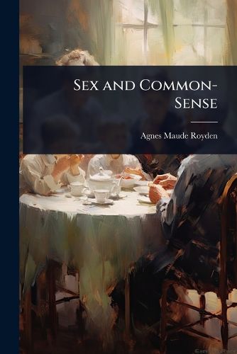 Cover image for Sex and Common-Sense